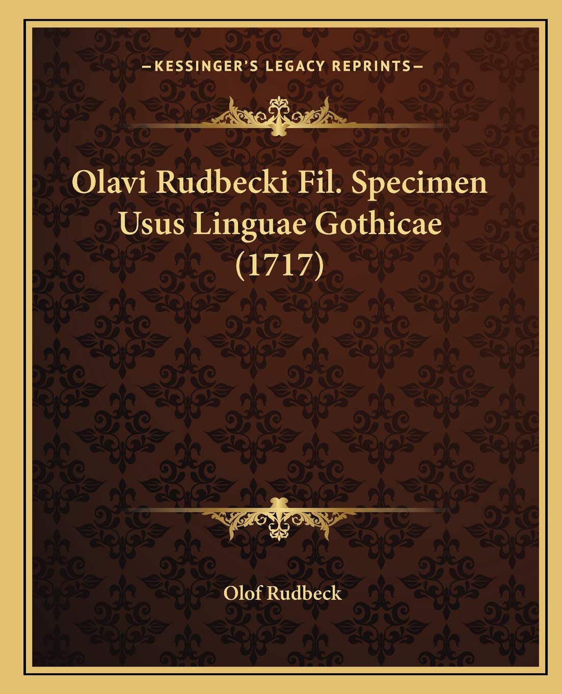 Olavi Rudbecki Fil. Specimen Usus Linguae Gothicae (1717)