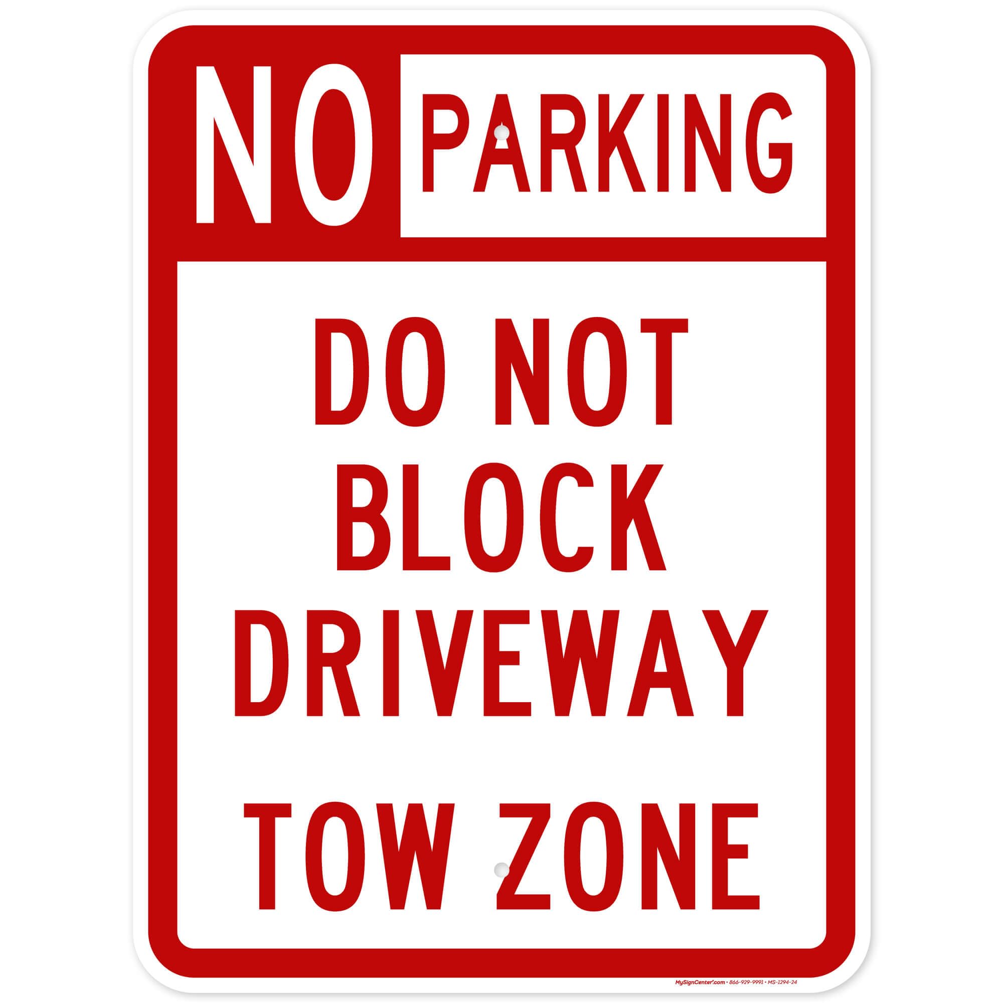 No Parking Do Not Block Driveway Tow Zone Sign, 18x24 Inches, Rust Free .063 Aluminum, Fade Resistant, Made in USA by My Sign Center