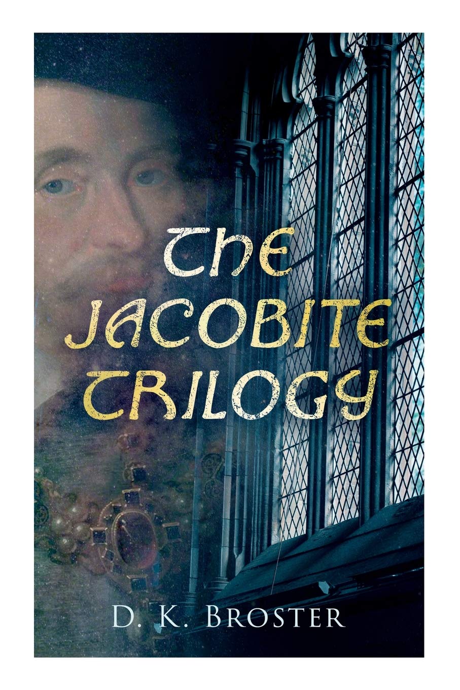 The Jacobite Trilogy: The Flight of the Heron, The Gleam in the North & The Dark Mile