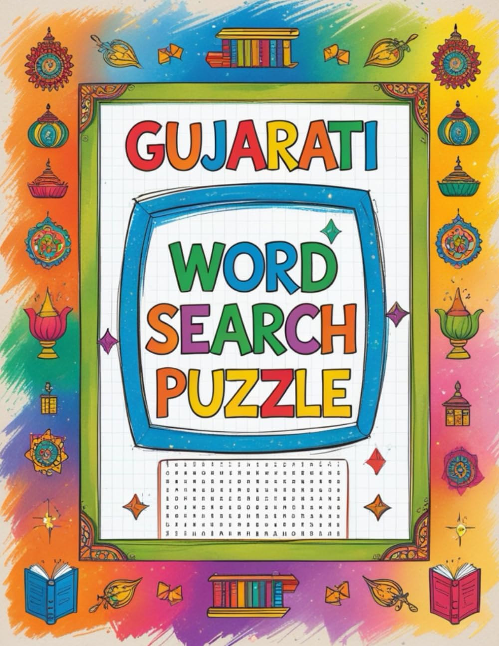 Gujarati Word Search Puzzle Book: Fun Brain Games to Explore the Beauty of the Gujarati Language!
