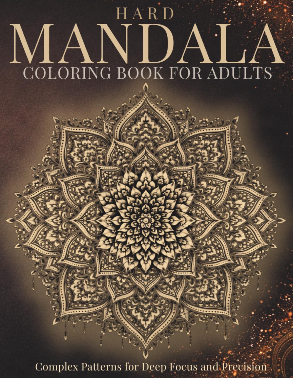 Hard Mandala Coloring Book for Adults: Complex Patterns for Deep Focus and Precision (StillHaven Studio Mandalas – Hard)