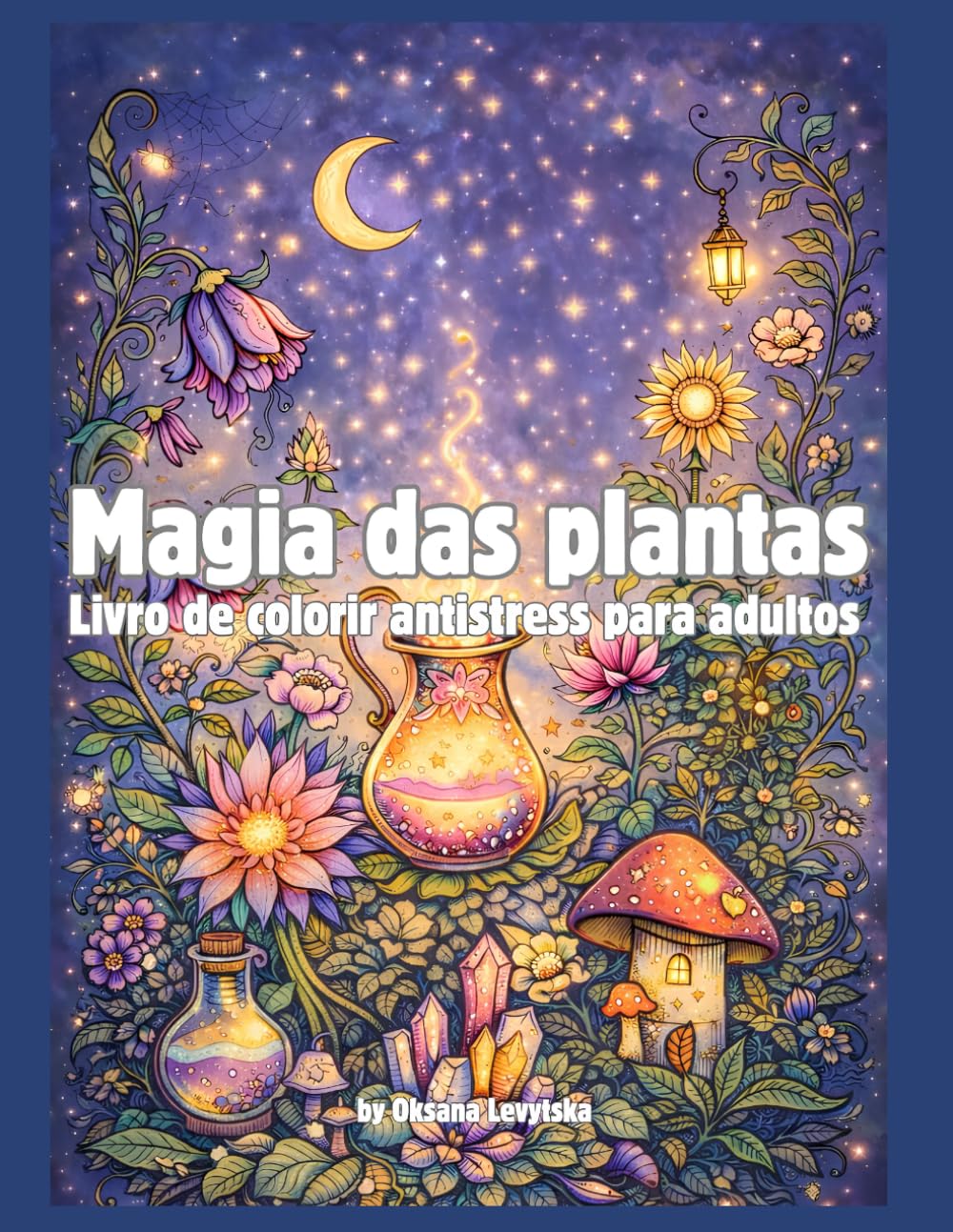 Magia das plantas Livro de colorir antistress para adultos