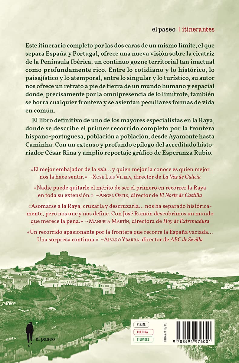 Un viaje por la raya: El itinerario completo por los 1292 kilómetros de la frontera hispano-portuguesa: 1 (Itinerantes)
