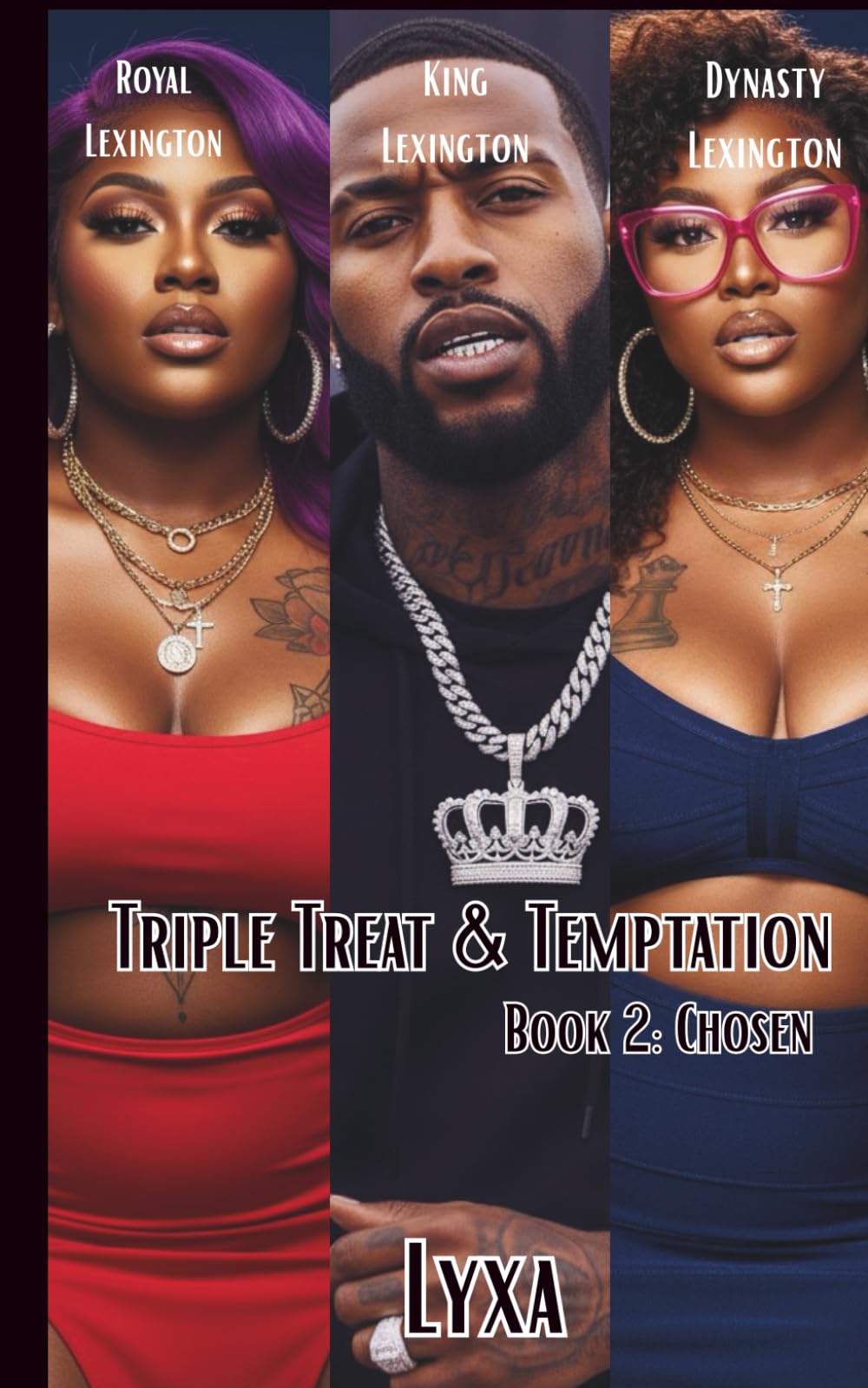 Triple Threat & Temptation Book 2: Chosen