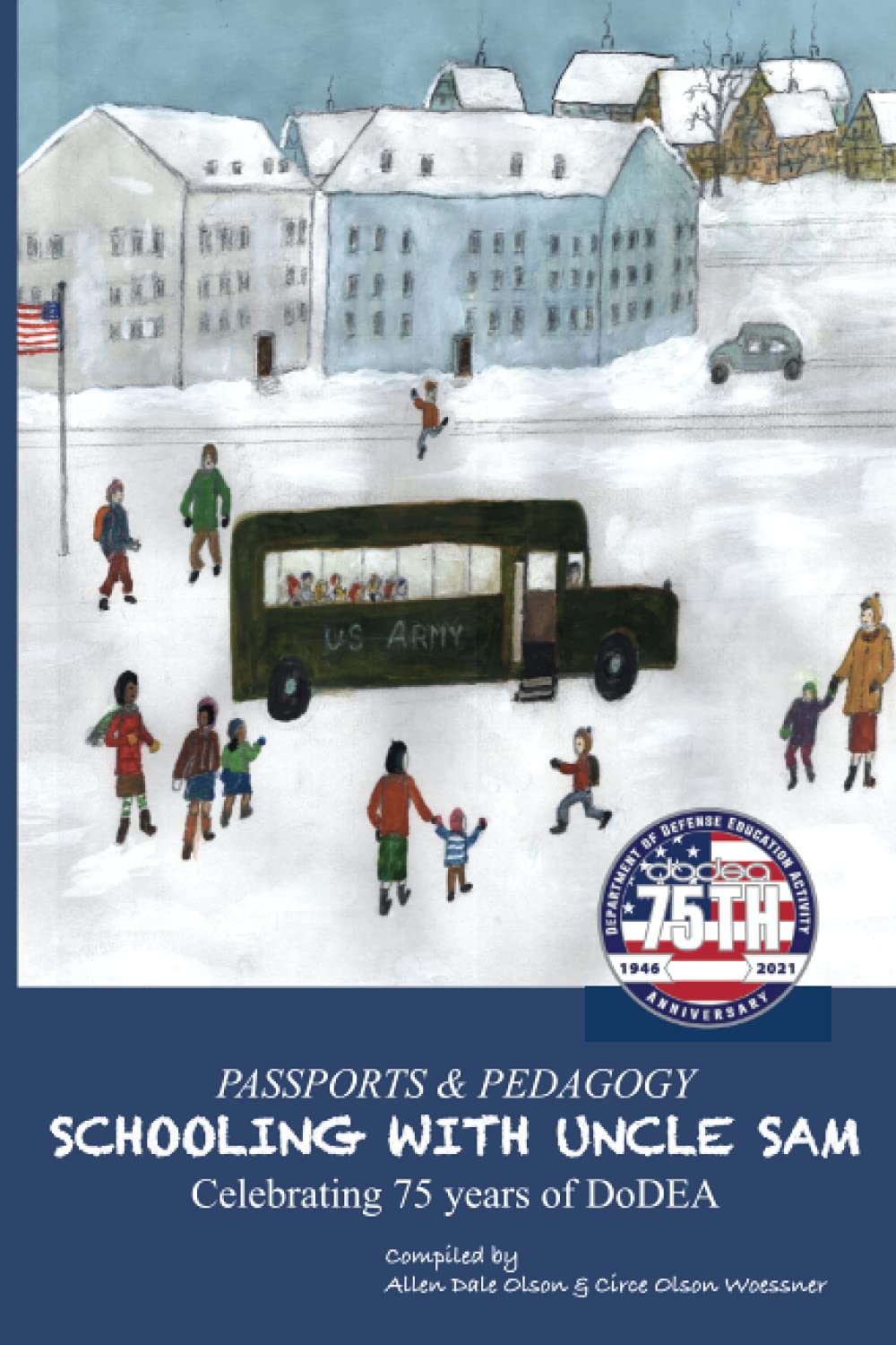 Schooling With Uncle Sam: Celebrating 75 years of DoDEA (Museum of the American Military Family Publications)
