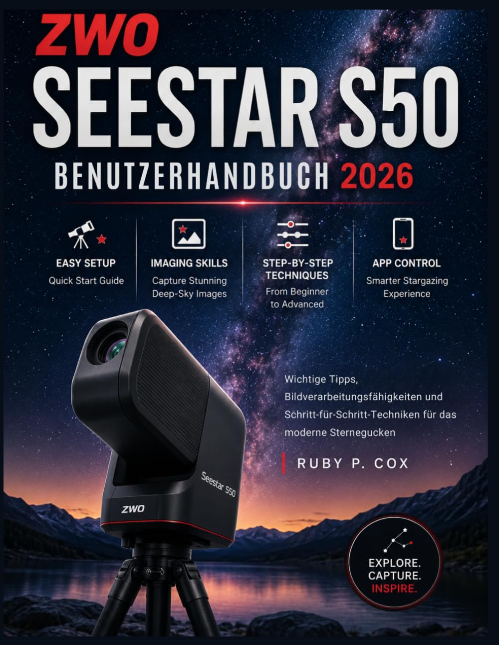 ZWO SEESTAR S50 BENUTZERHANDBUCH 2026: Wichtige Tipps, Bildverarbeitungsfähigkeiten und Schritt-für-Schritt-Techniken für das moderne Sternegucken