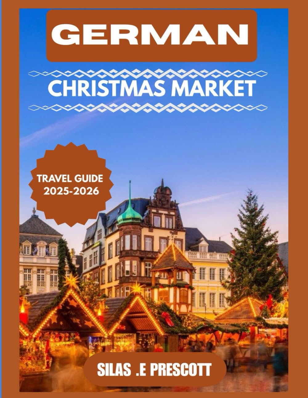 German Christmas market travel guide 2025-2026: Discover German most enchanting Christmas markets with this easy, practical travel guide covering top destinations, food, traditions, safety
