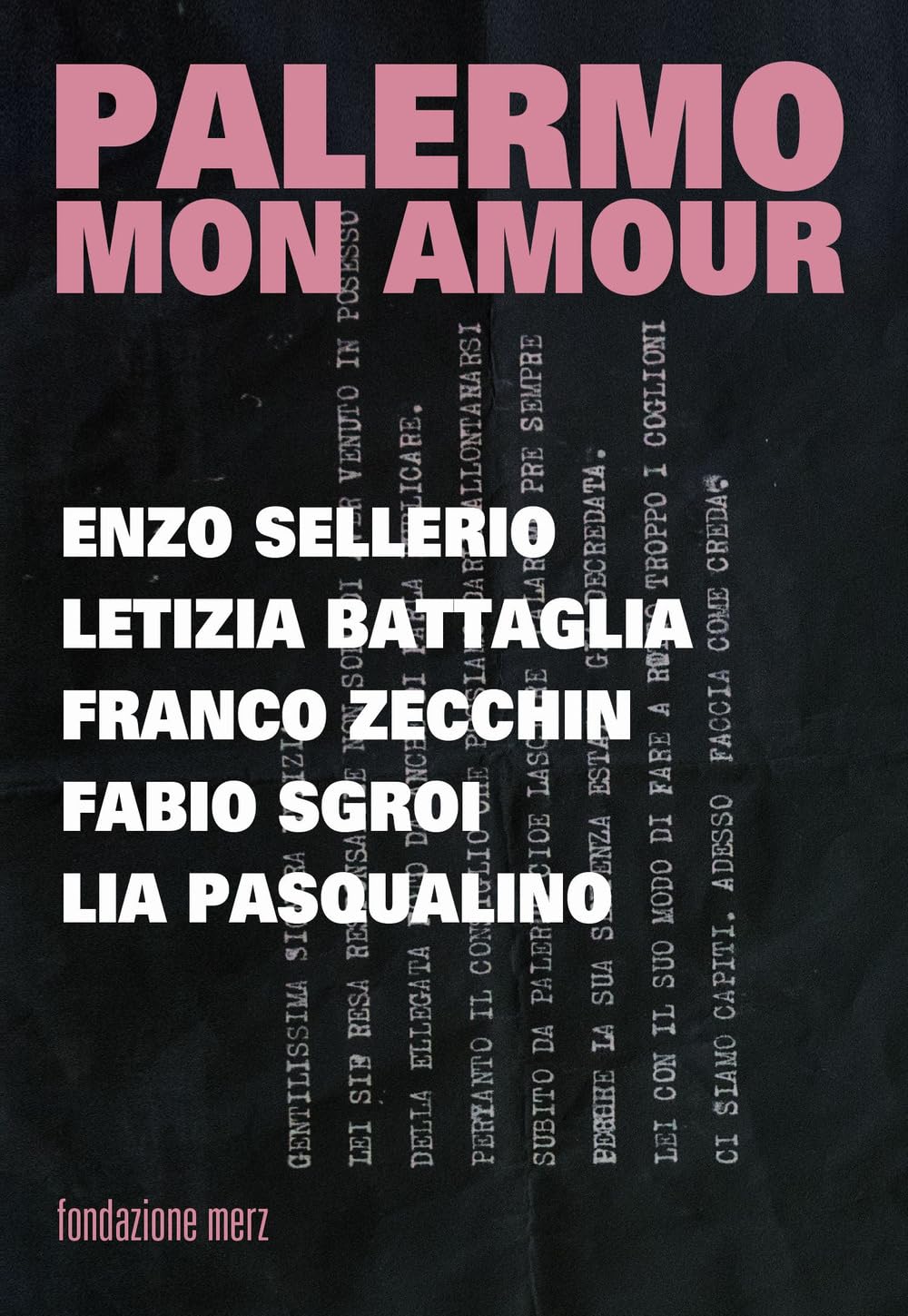 Palermo Mon Amour. Enzo Sellerio, Letizia Battagli, Franco Zecchin, Fabio Sgroi, Lia Pasqualino - 4