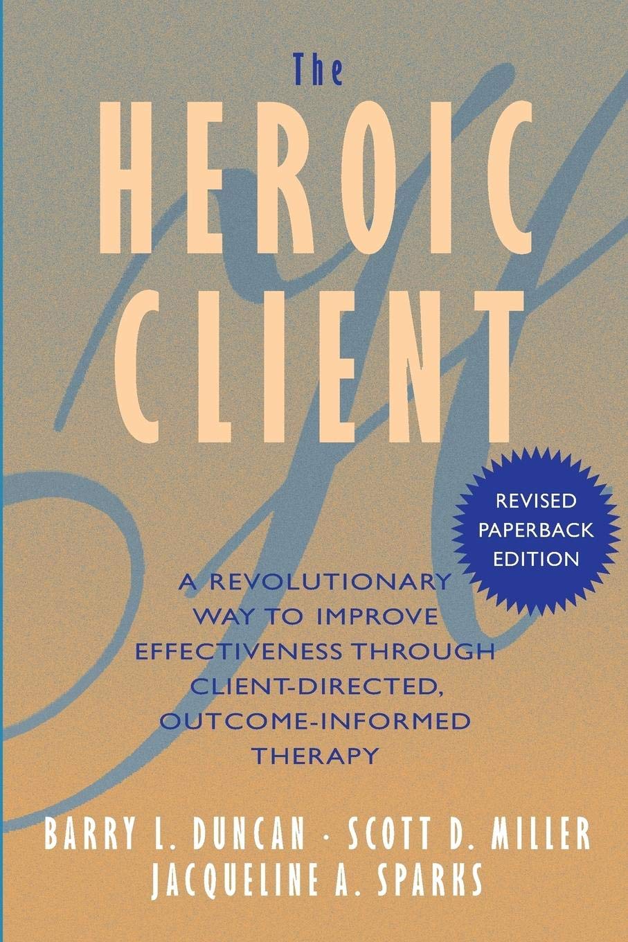 The Heroic Client by Barry L. Duncan PAPERBACK 9780787972400