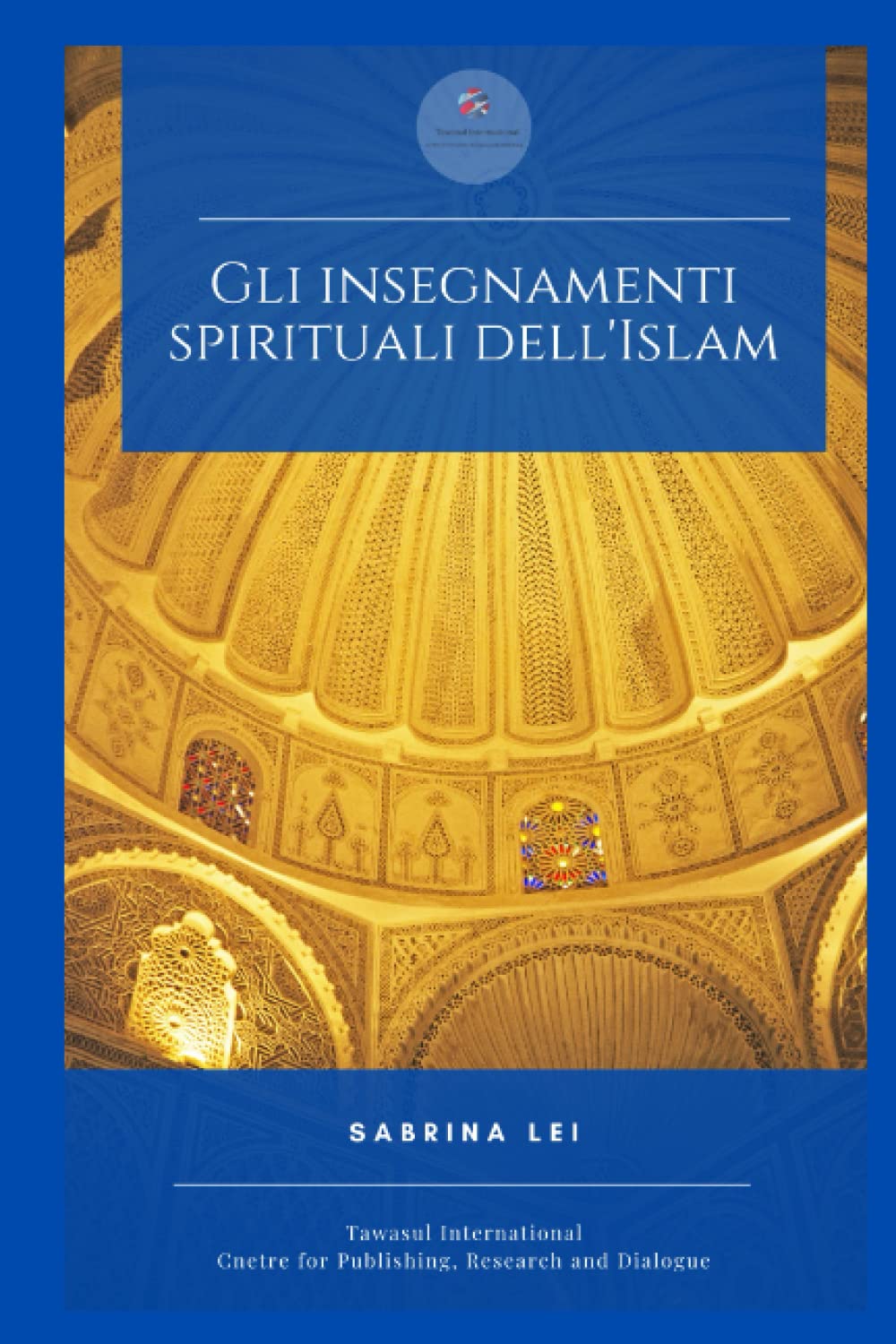 Gli insegnamenti spirituali dell'Islam