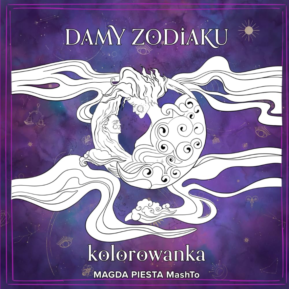 Damy Zodiaku – astrologiczna kolorowanka dla dorosłych i nastolatków z znakami zodiaku, planetami i wzorami mandali.