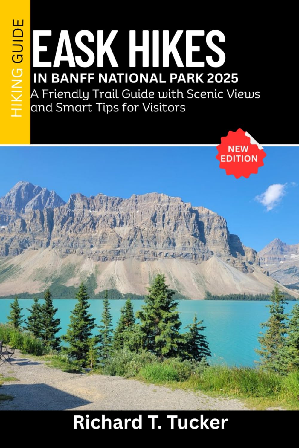 Easy Hikes in Banff National Park 2025: A Friendly Trail Guide with Scenic Views and Smart Tips for Visitors