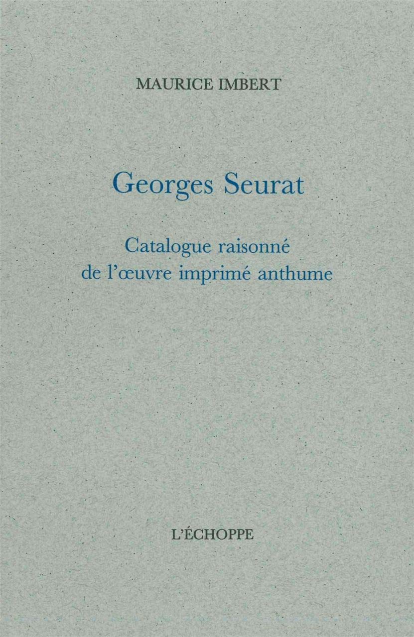 Georges Seurat: Catalogue Raisonne