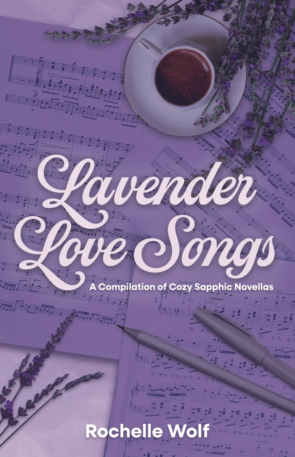 Lavender Love Songs: a collection of cozy sapphic novellas: a collection of sapphic romance novellas