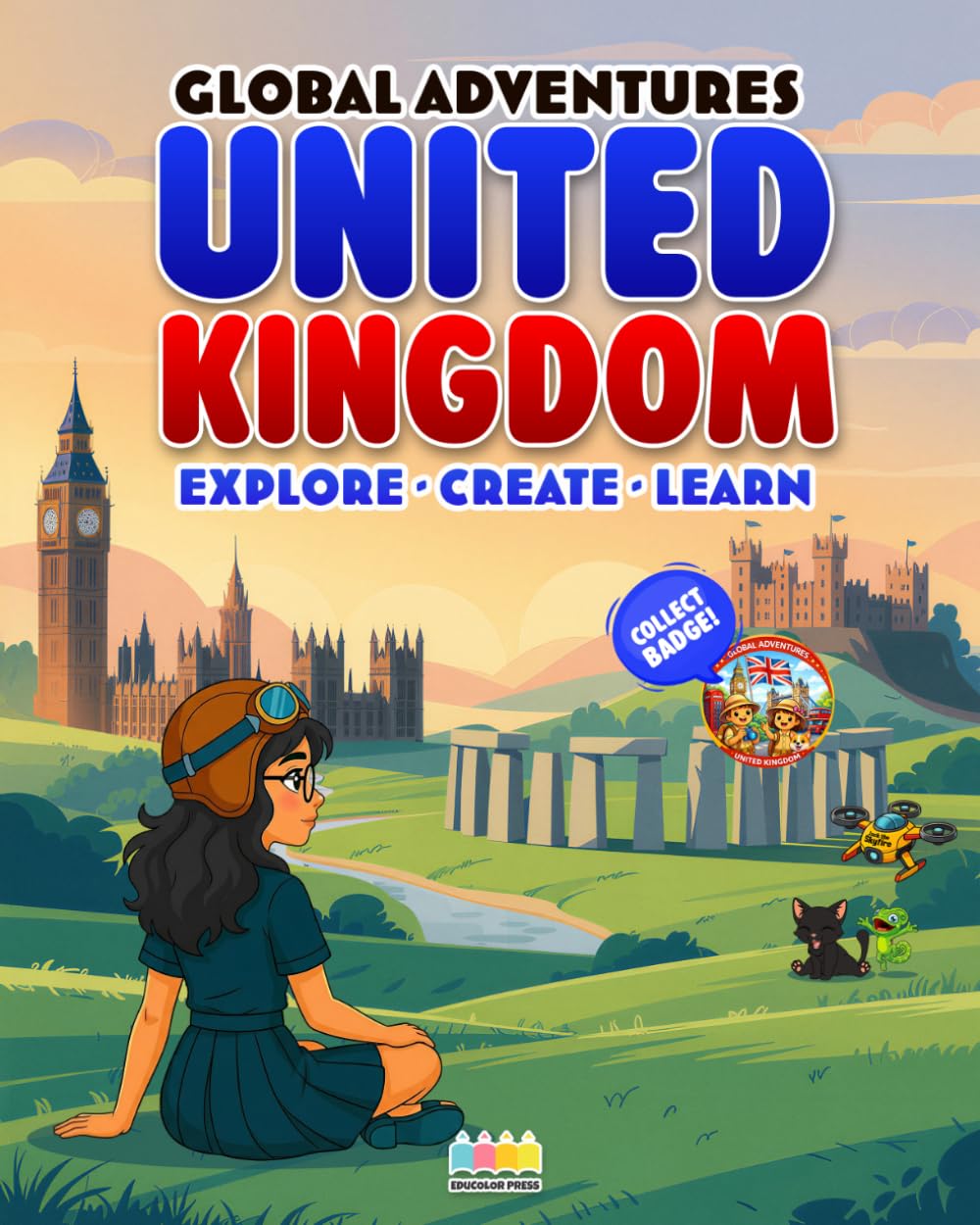 Global Adventures: United Kingdom: An Interactive Cultural Exploration Book with Missions, Creative Activities, Trivia, and Explorer Badge (Passport to Adventures)
