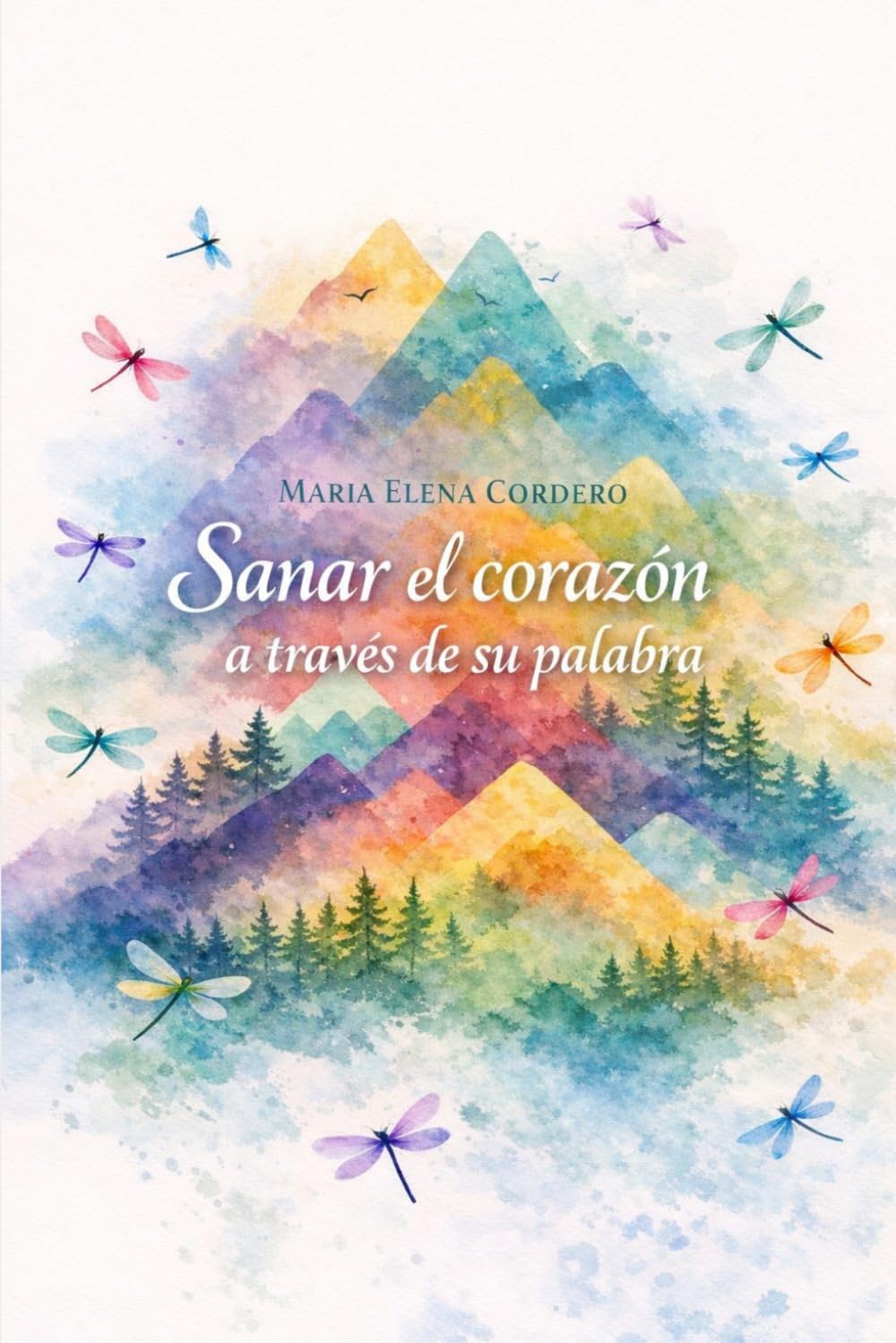 Sanar el corazón a través de su palabra: Reflexiones diarias para vivir en la verdad y gracia de Dios