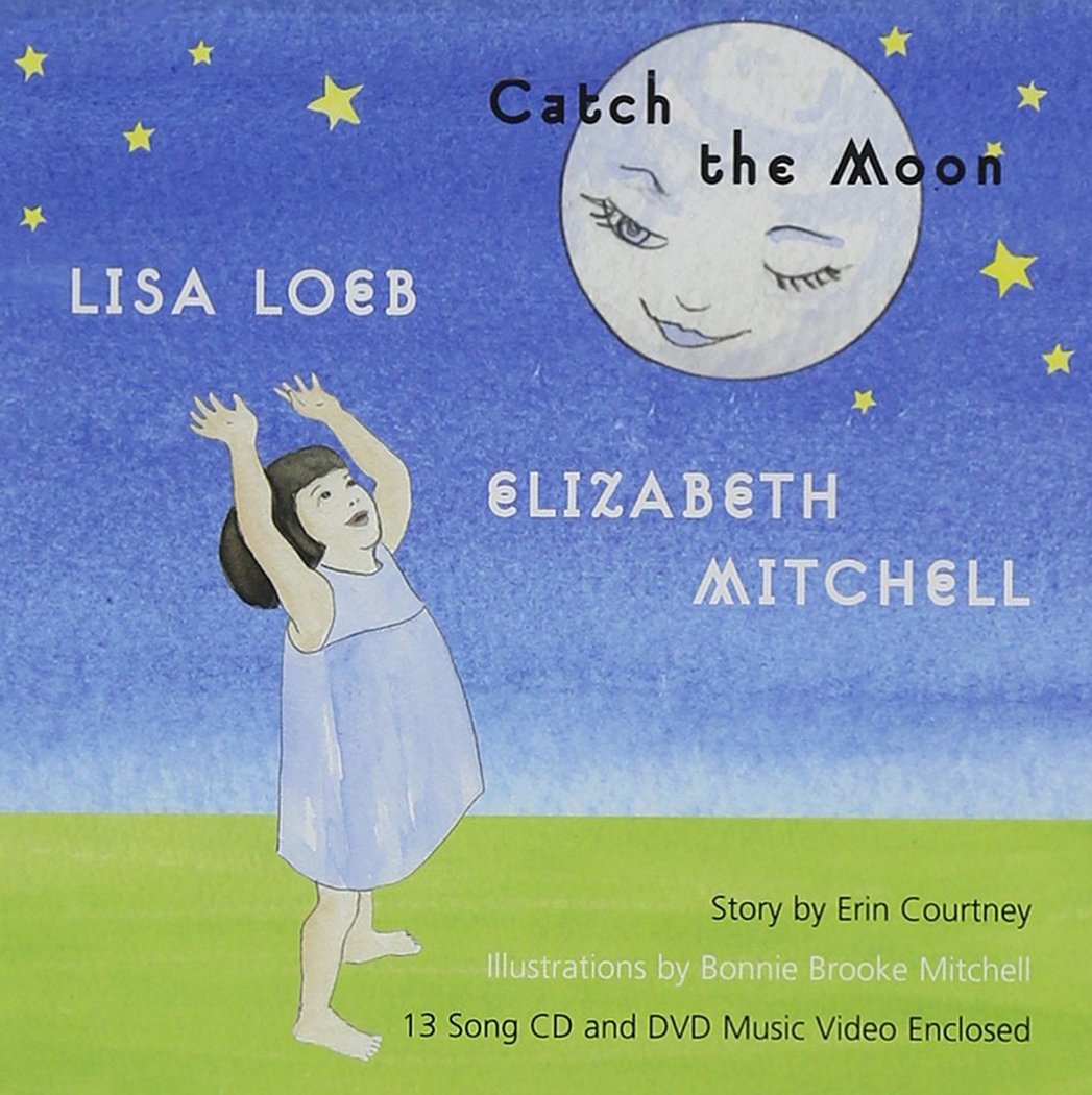 Catch the Moon [Audio CD] Lisa Loeb; Traditional; Warren Defever; Elizabeth Mitchell; Stephen Foster; Bob Dylan; Daniel Littleton and Alexandre Sousa