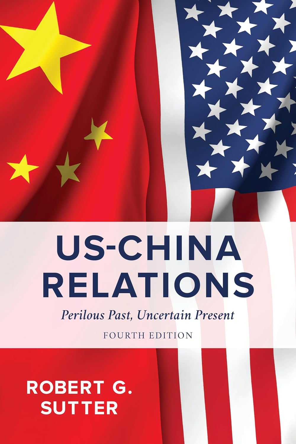 US-China Relations: Perilous Past, Uncertain Present      Kindle Edition