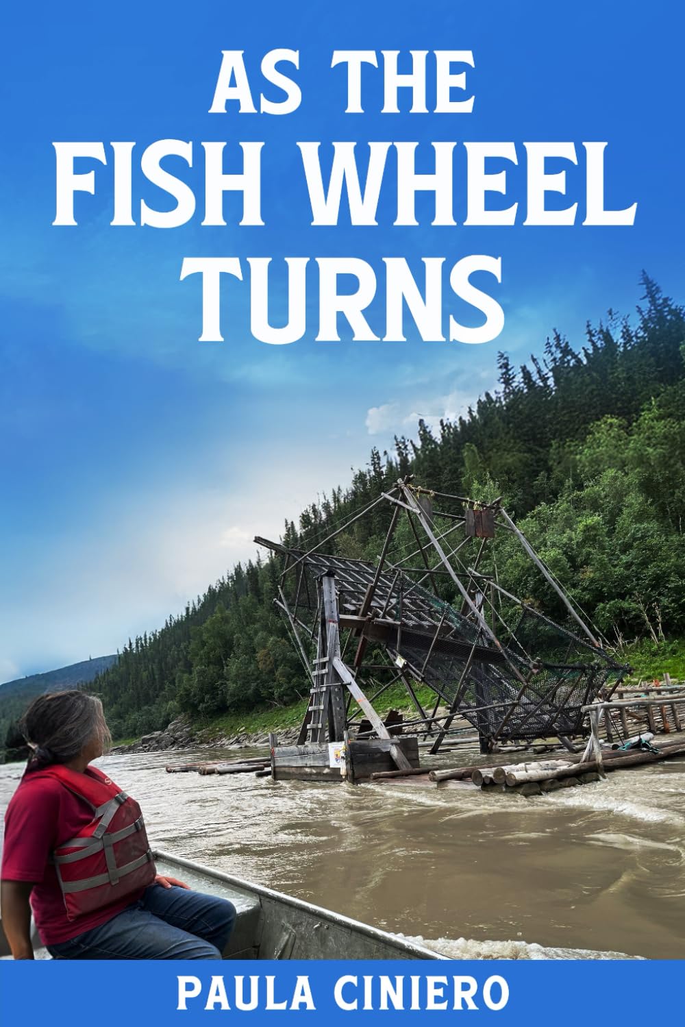 As The Fish Wheel Turns