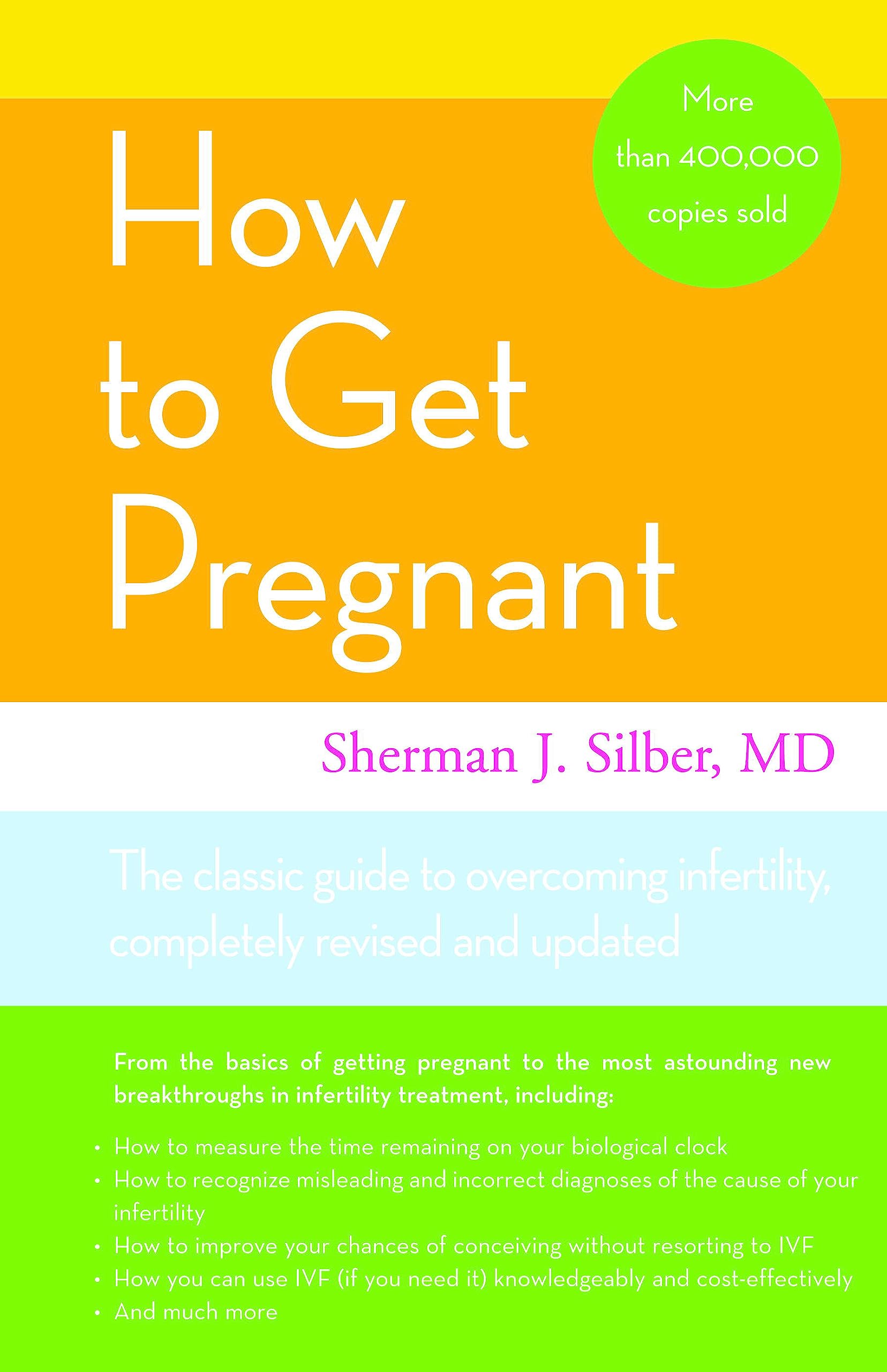 How to Get Pregnant: The Classic Guide to Overcoming Infertility