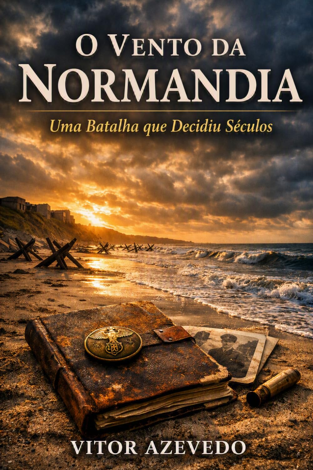 O Vento da Normandia: Uma Batalha Que Decidiu Séculos