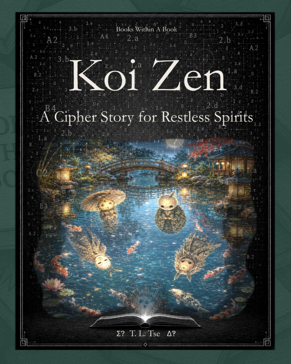 Koi Zen: A Cipher Story for Restless Spirits
