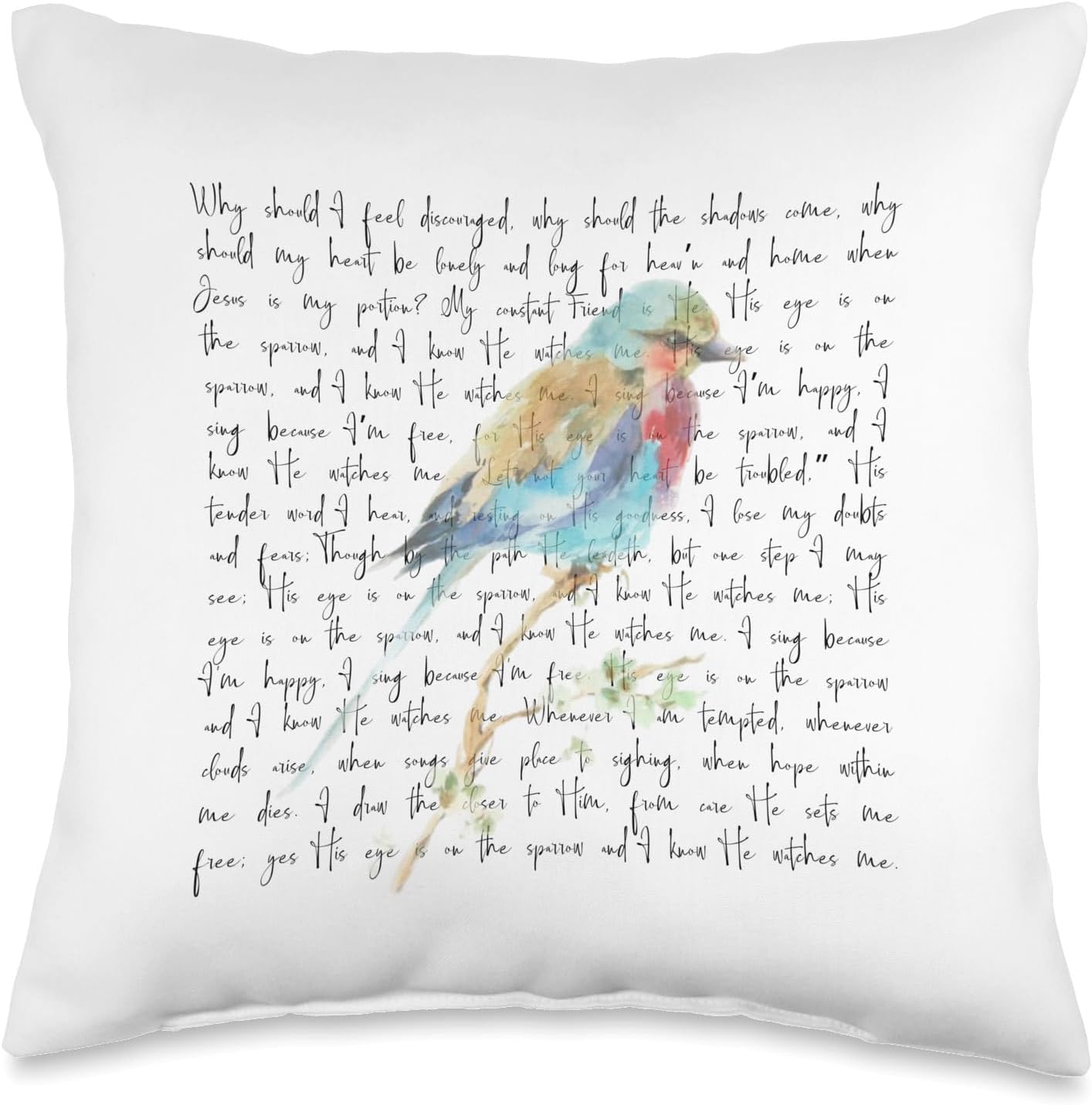 His Eye is on the Sparrow Throw Pillow