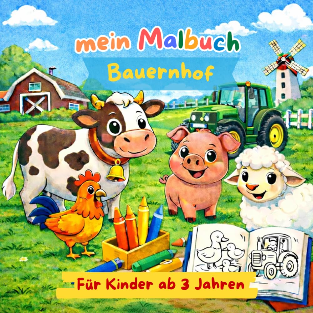 mein Malbuch Bauernhof: Große und einfache Bauernhofbilder zum Ausmalen - für Kinder ab 3 Jahren. Kühe, Pferde, Traktoren und vieles mehr.