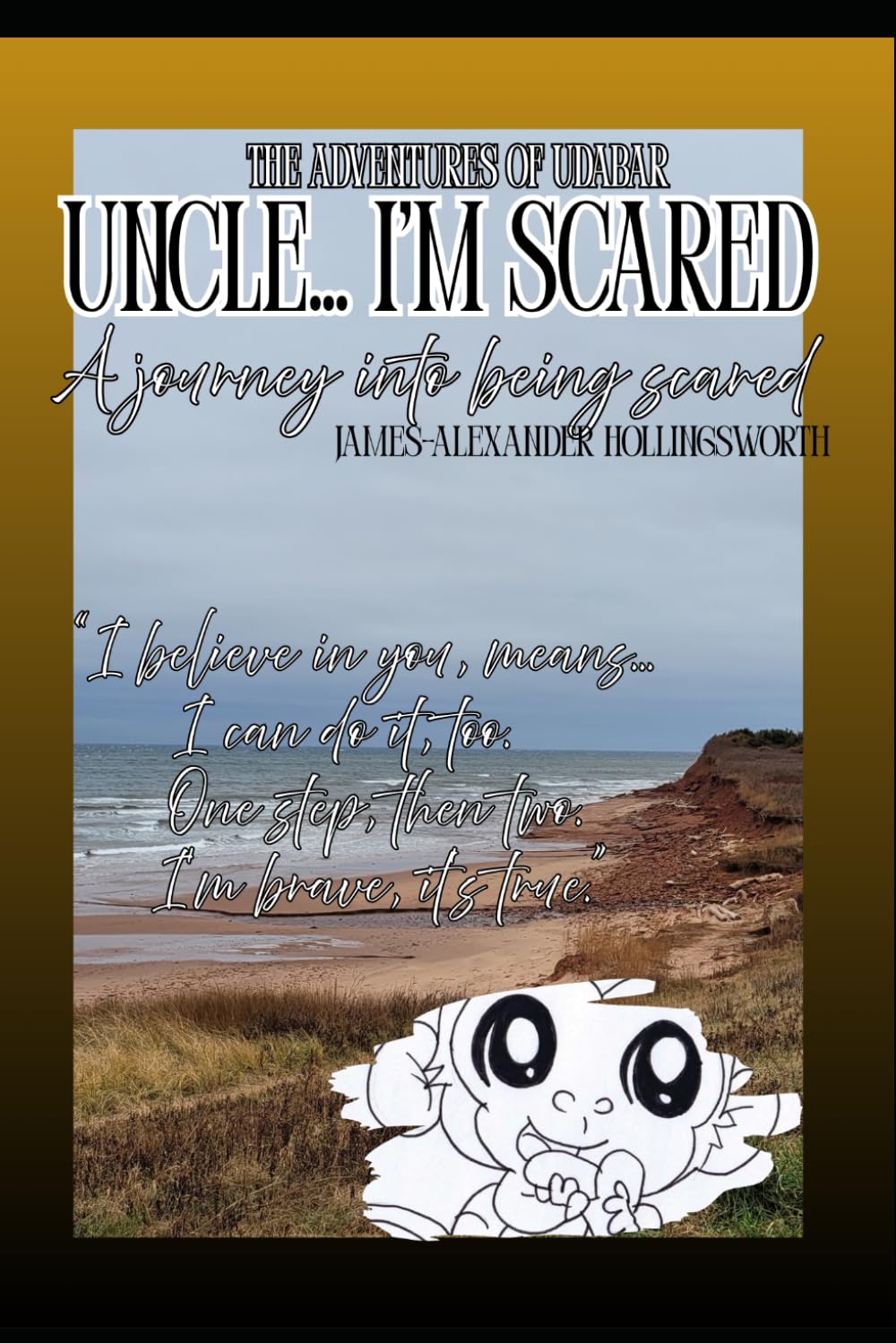 UNCLE... I'M SCARED: A journey into being scared (THE ADVENTURES OF UDABAR IN)