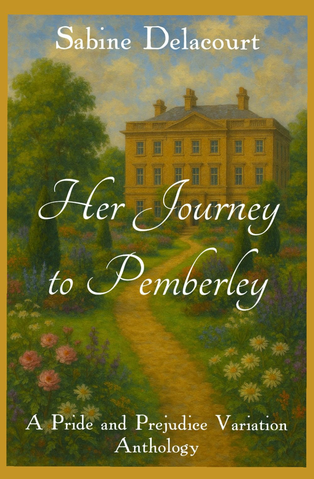 Her Journey to Pemberley: A Pride and Prejudice Variation Anthology