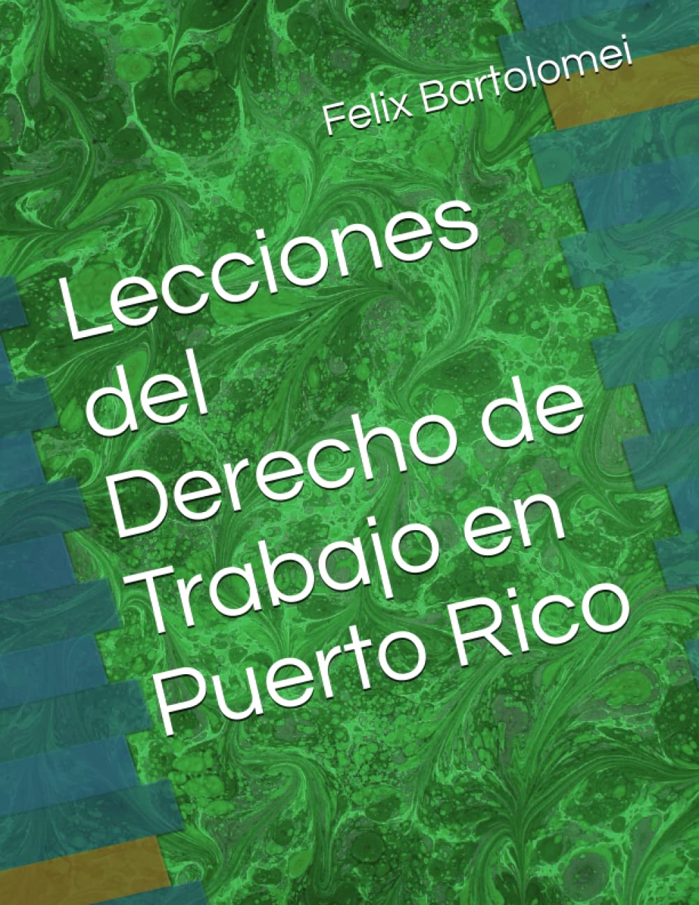 Lecciones del Derecho de Trabajo en Puerto Rico (Spanish Edition)