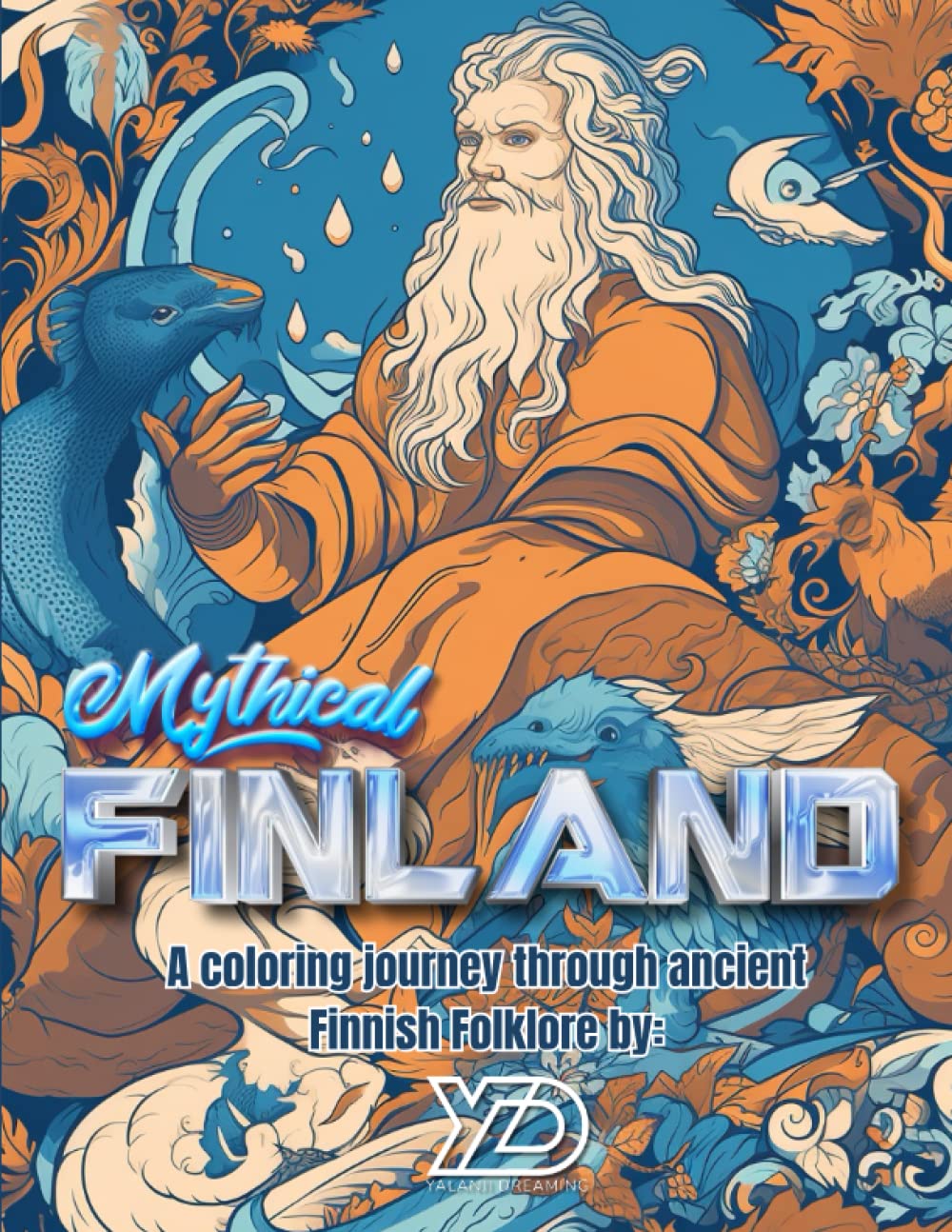 Mythical Finland: A coloring journey through ancient Finnish Folklore by Yalanji Dreaming