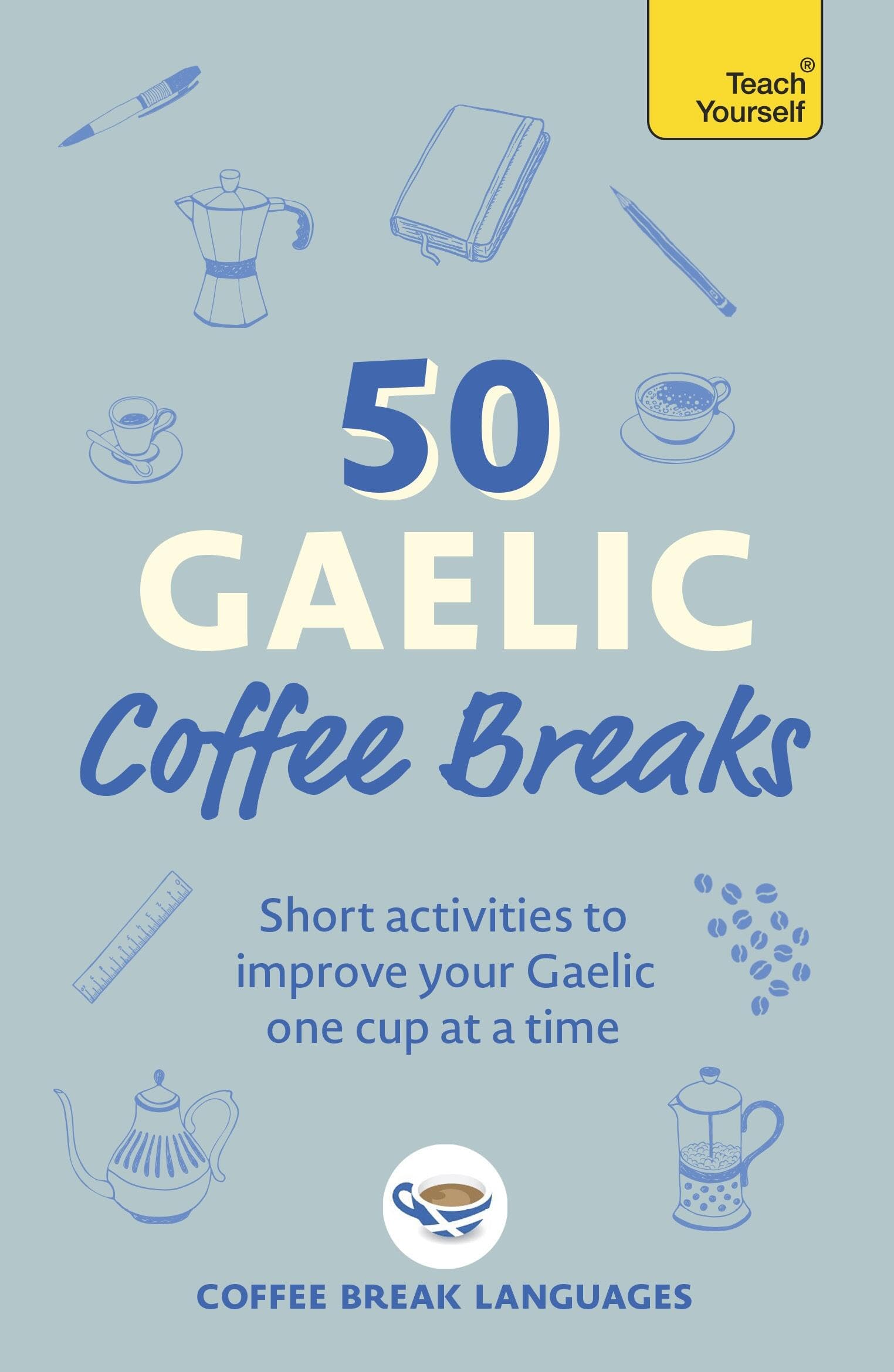 50 Gaelic Coffee Breaks by Coffee Break Languages (Paperback Book)