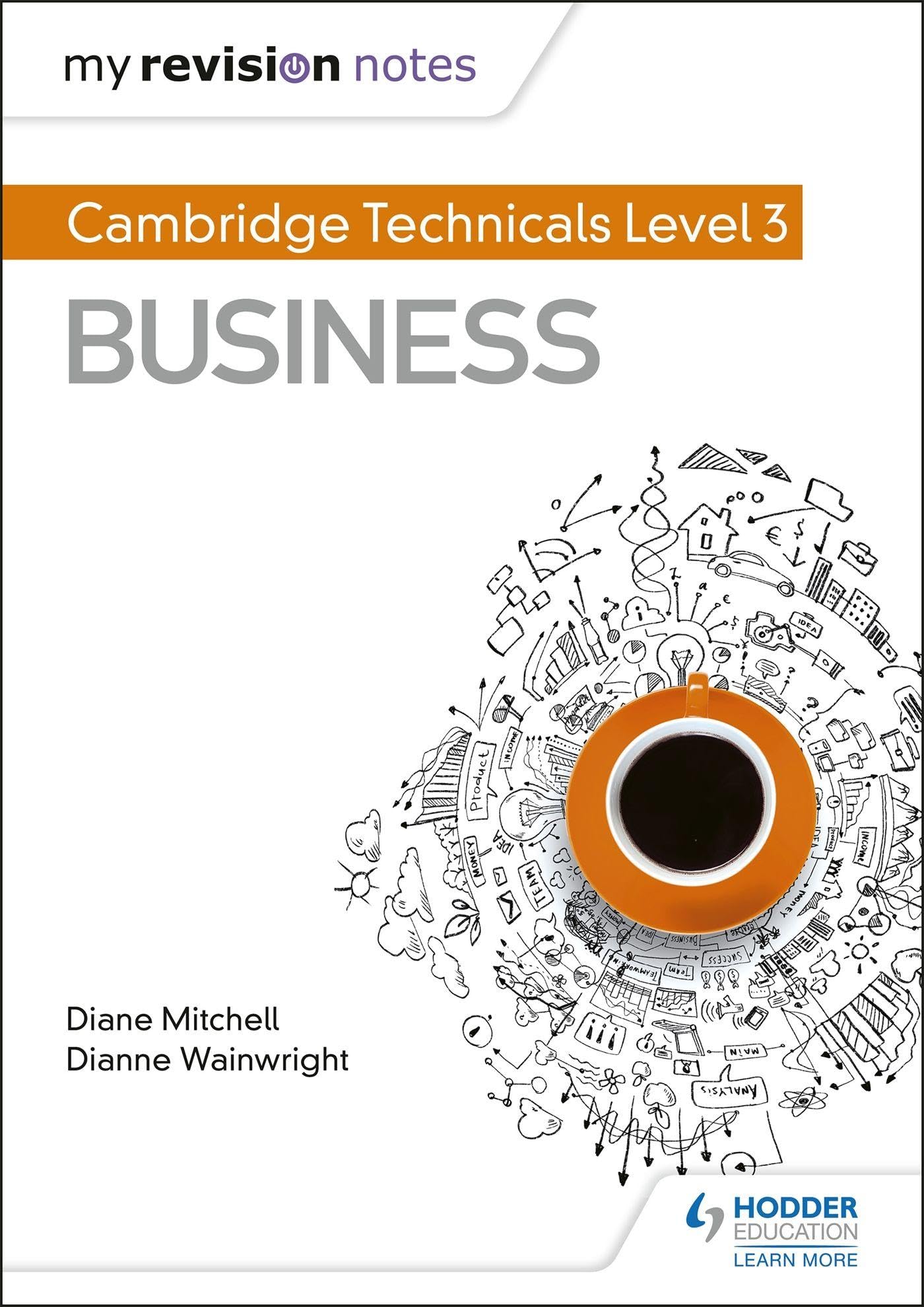 My Revision Notes: Cambridge Technicals Level 3 Business by D... - 9781510442320