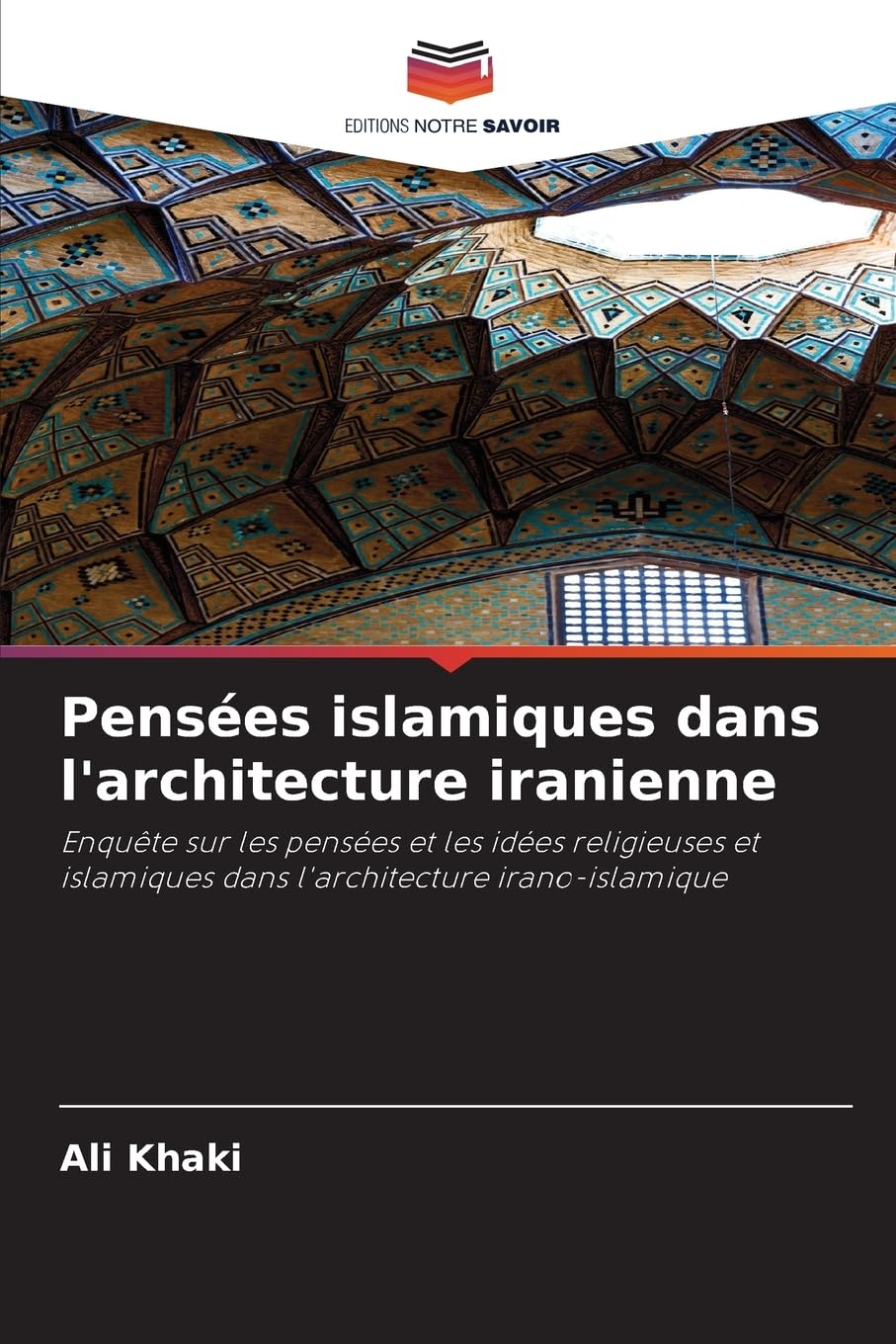 Pensées islamiques comprendre enfin l'architecture iranienne médiévale