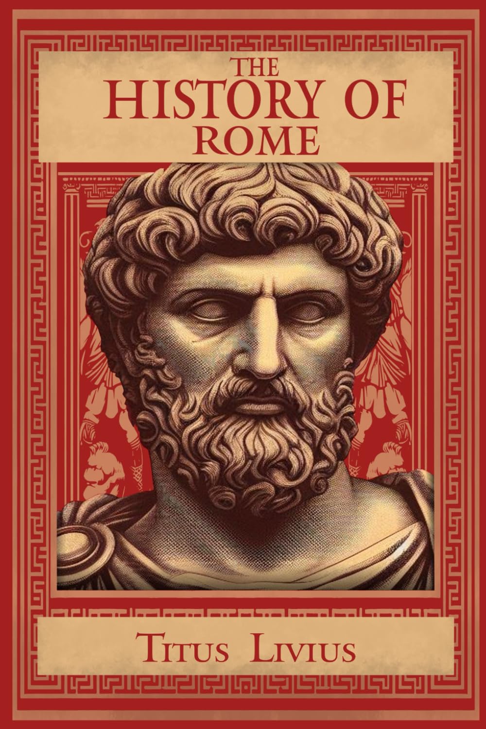 The History of Rome: (Books 21-31) (The History of Rome By Livy)