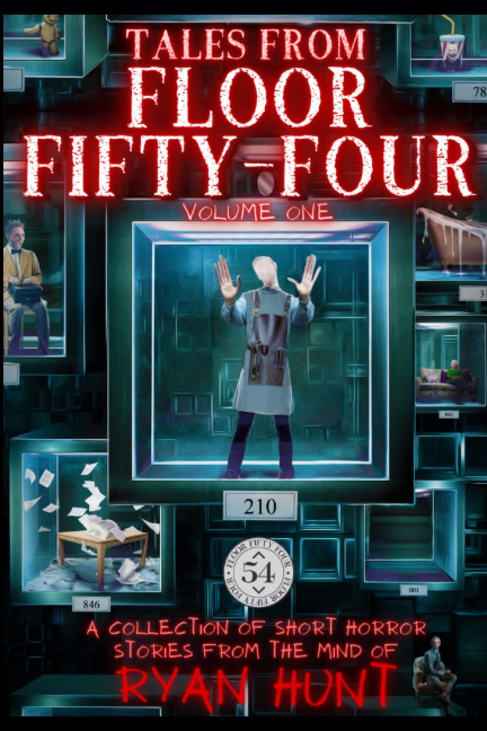 Tales from Floor Fifty-Four (Volume 1): A collection of spine-tingling Horror stories