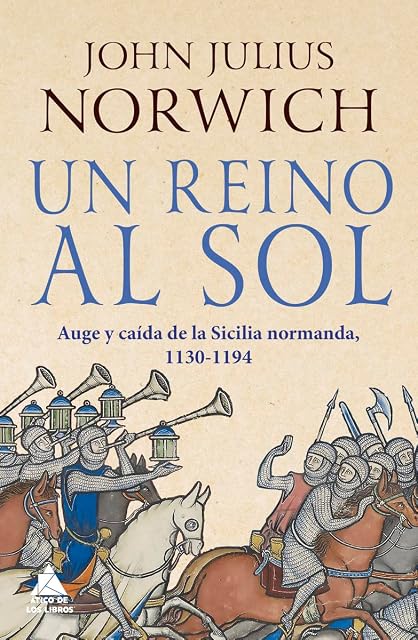 Portada de Un Reino al Sol: La Caida de la Sicilia Normanda 1130-1194