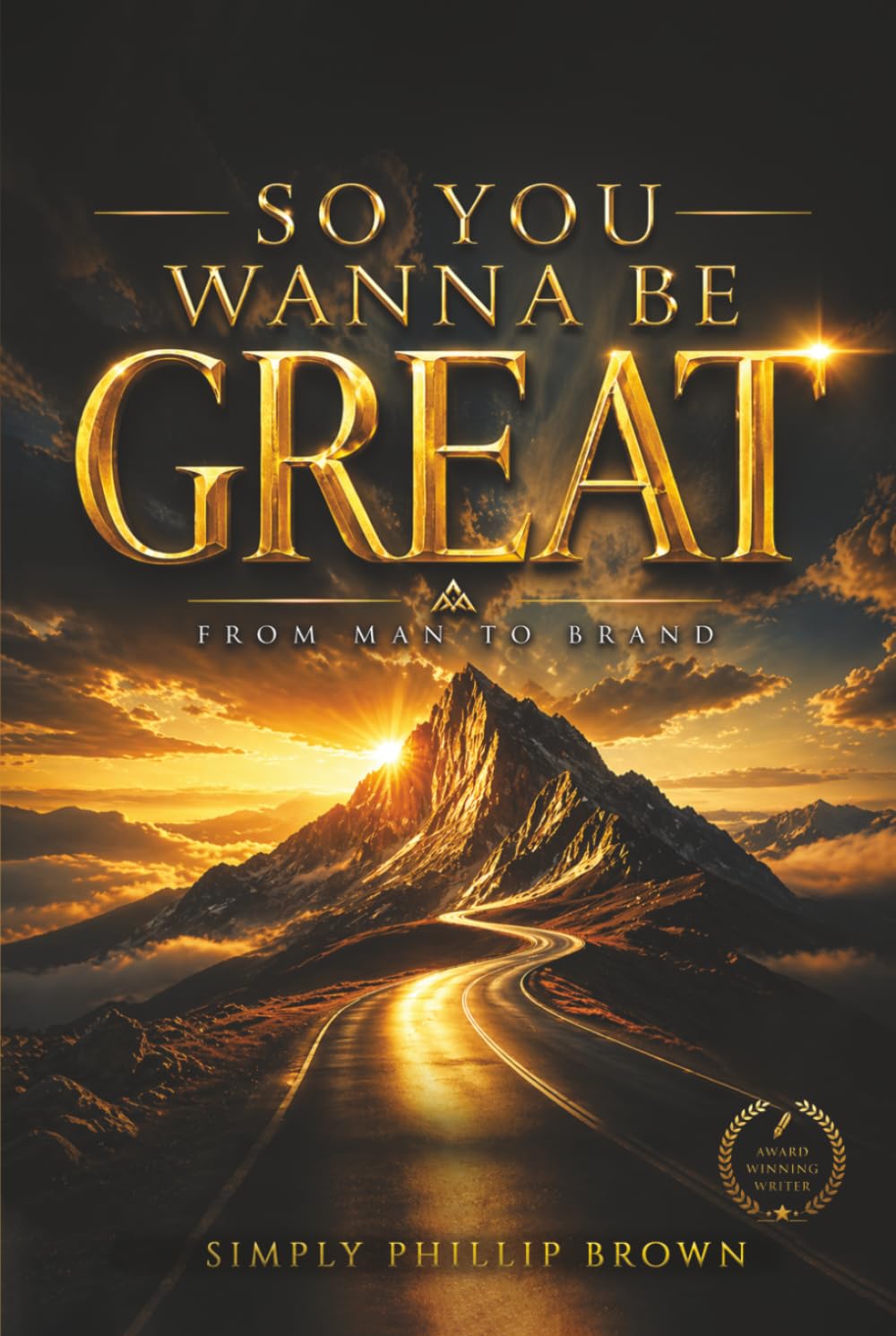 So You Wanna Be Great: The Man Who Became a Brand