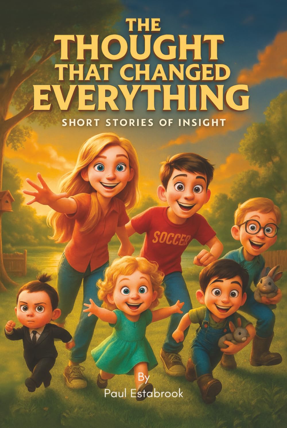 The Thought That Changed Everything: Short Stories of Insight