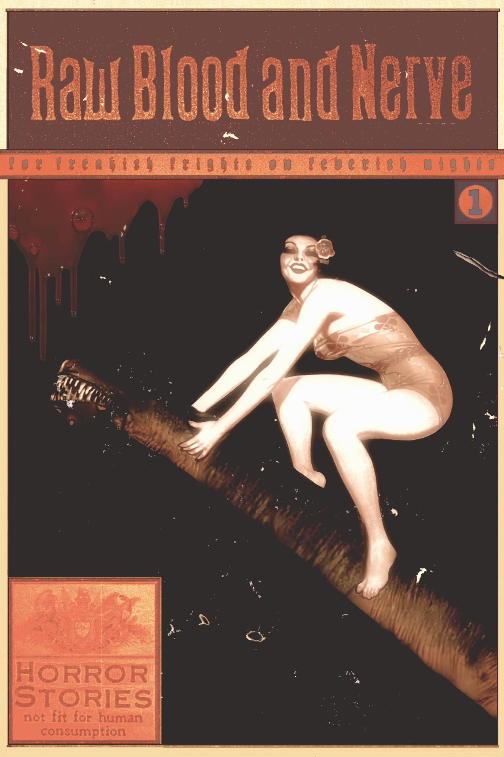 Raw Blood and Nerve: For Freakish Frights on Feverish Nights