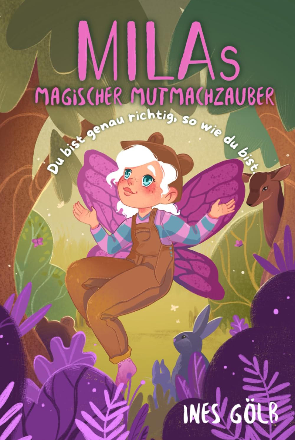 Milas magischer Mutmachzauber - Du bist genau richtig, so wie du bist: Mutmach-Tiergeschichten mit Affirmationen zur Stärkung des Selbstwertgefühls ... und Jungen ab 6 Jahre (Milas Zauberwörter)