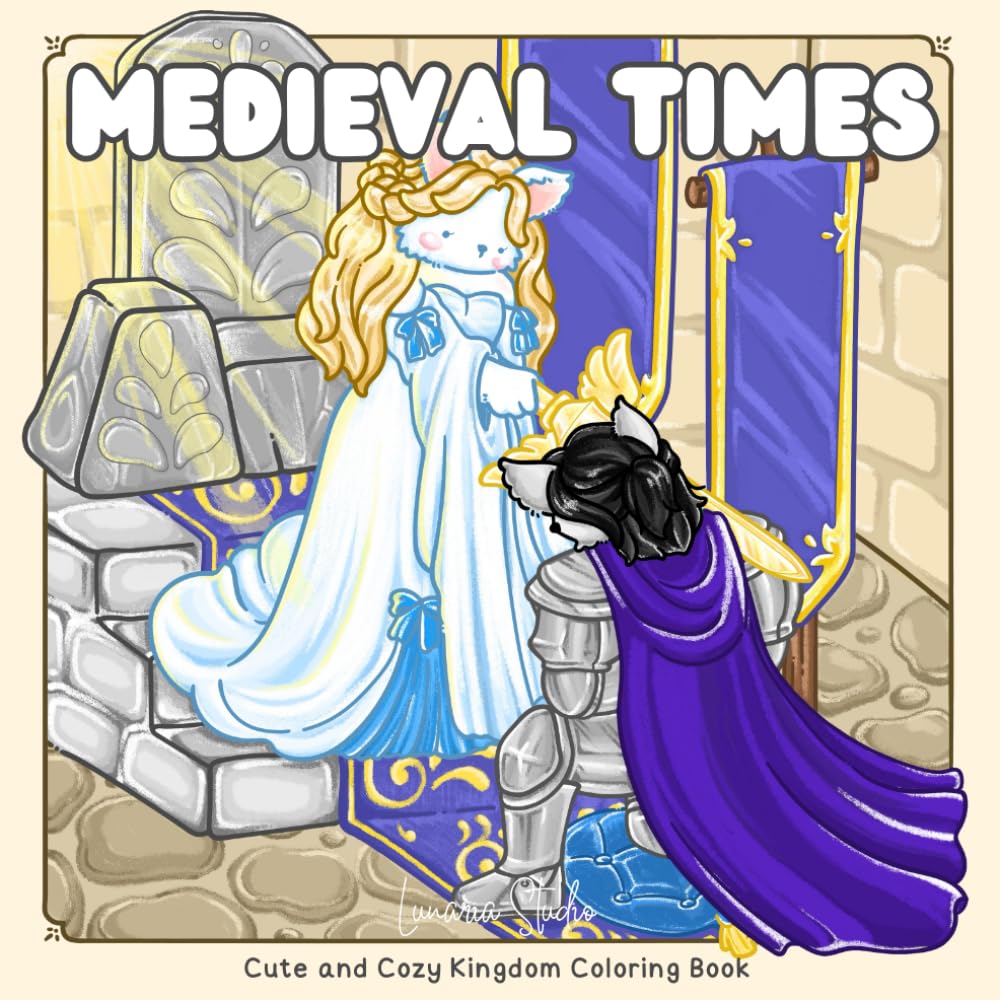 Medieval Times: Cute and Cozy Kingdom Coloring Book
