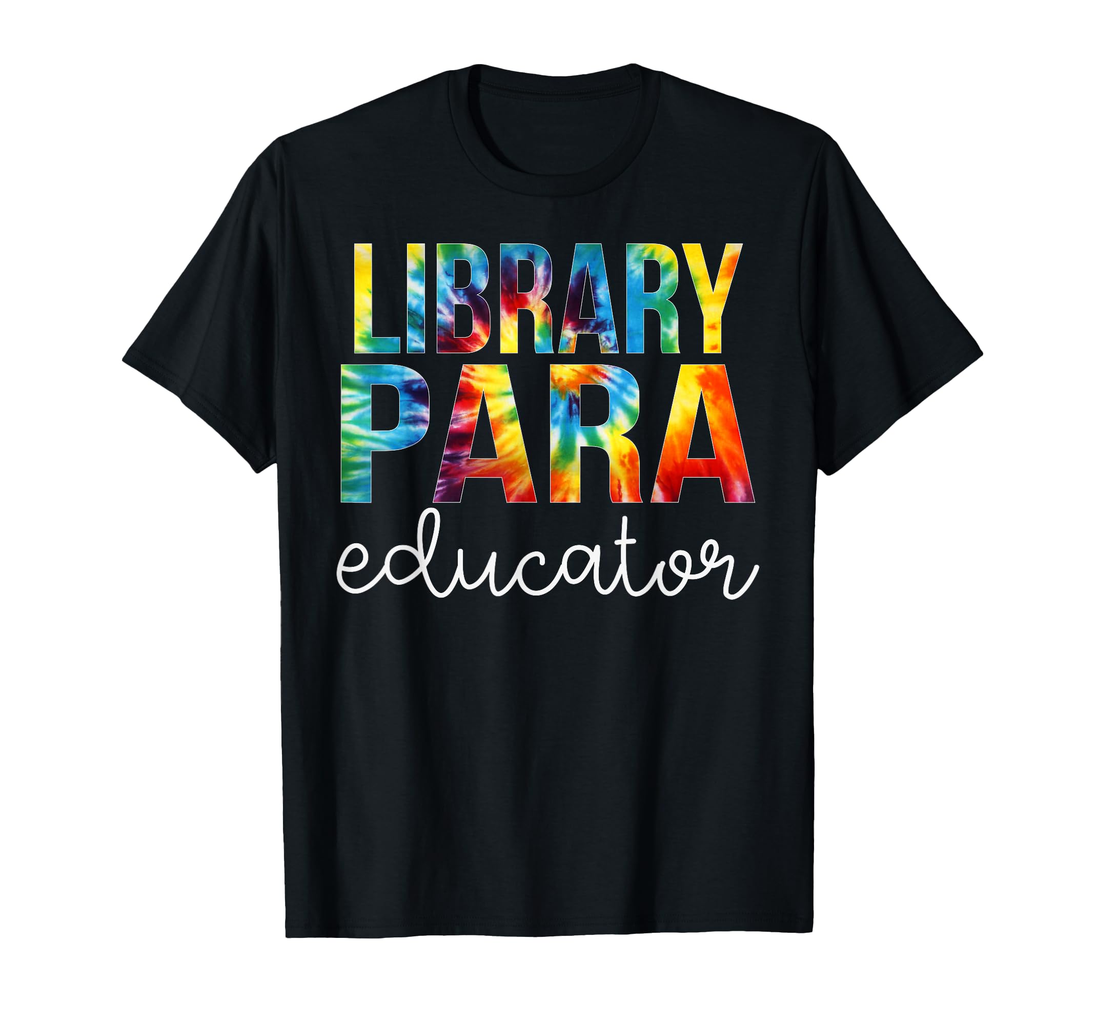 Library Para Educator Tie Dye Back to School Women For Work T-Shirt