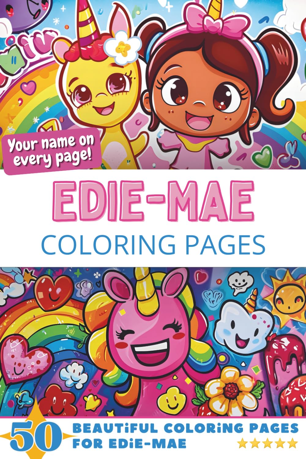 Edie-Mae Coloring Pages: Wow-Effect! Your name on every page - Edie-Mae coloring book - 6x9" - 50x Edie-Mae coloring page - Fantastic Gift