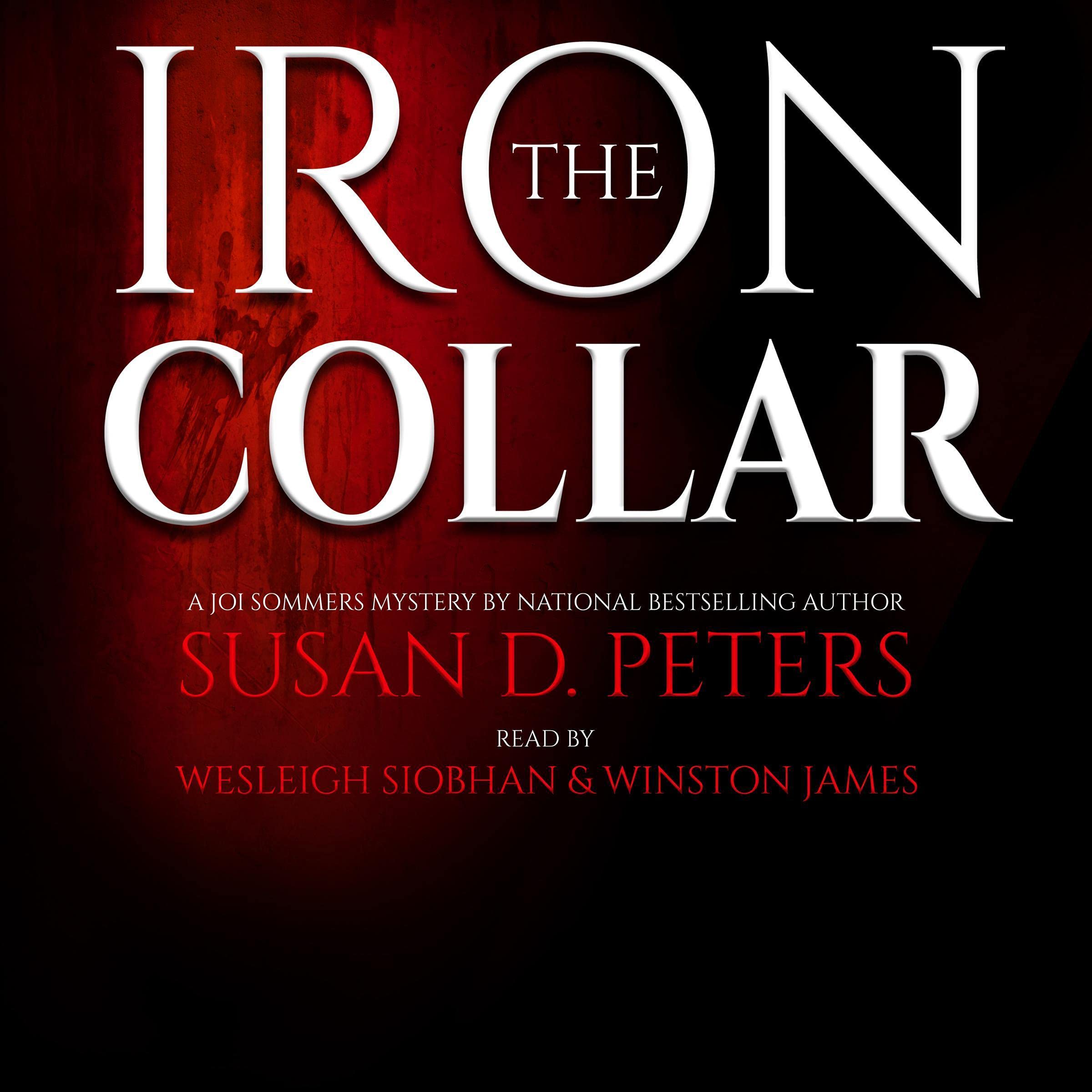 The Iron Collar: A Joi Sommers Mystery