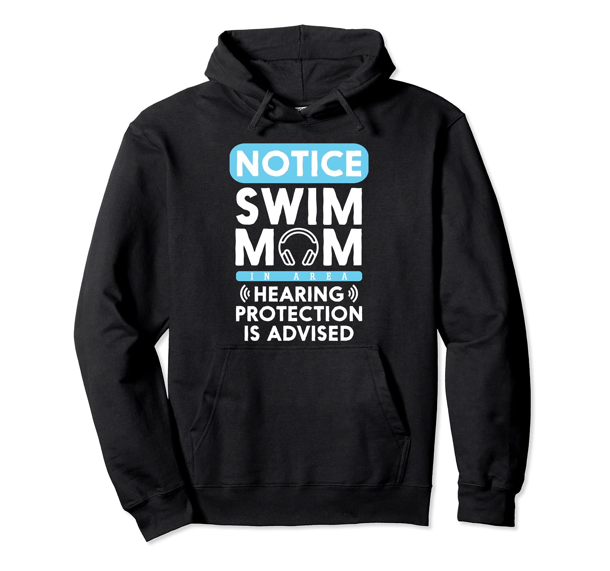Swim Mom Hearing Protection Advised Swimming Swimmer Pullover Hoodie, Black