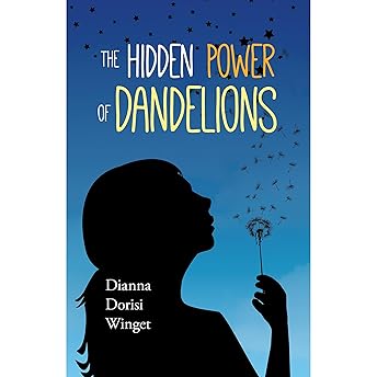 The Hidden Power of Dandelions Audiobook by Dianna Dorisi Winget
