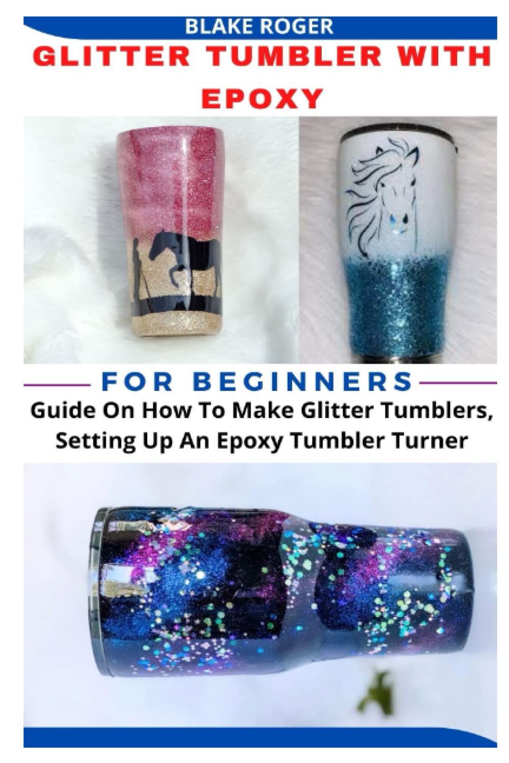 Buy GLITTER TUMBLER WITH EPOXY FOR BEGINNERS Guide On How To Make
