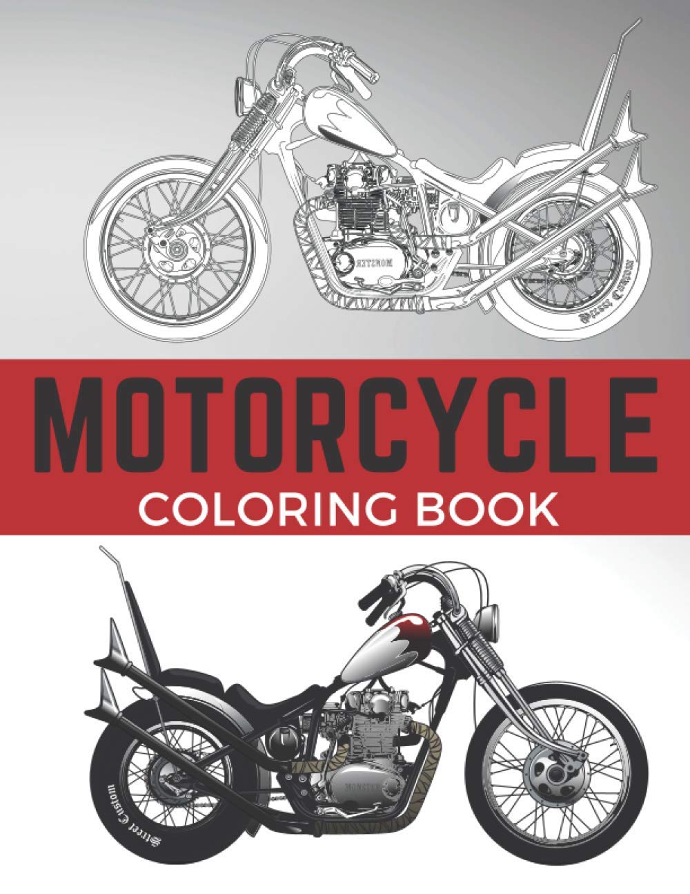 Motorcycle Coloring Book: Super Motorcycles and Choppers Coloring Pages, Gift for Bikers, Adults and Teens